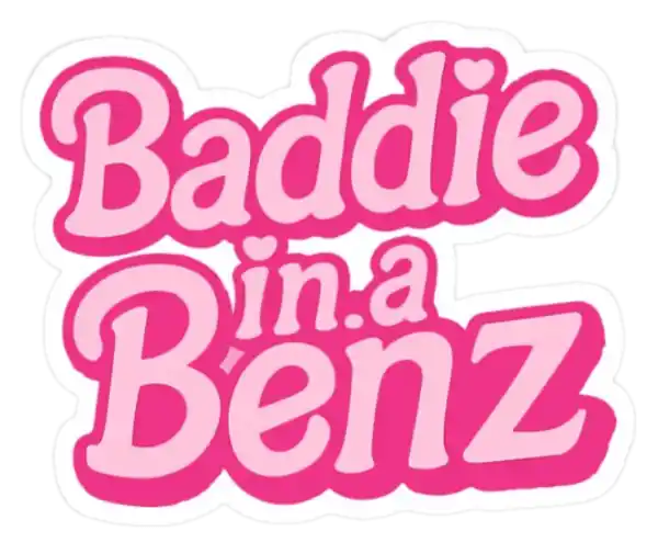 Baddie In A Benz Sticker