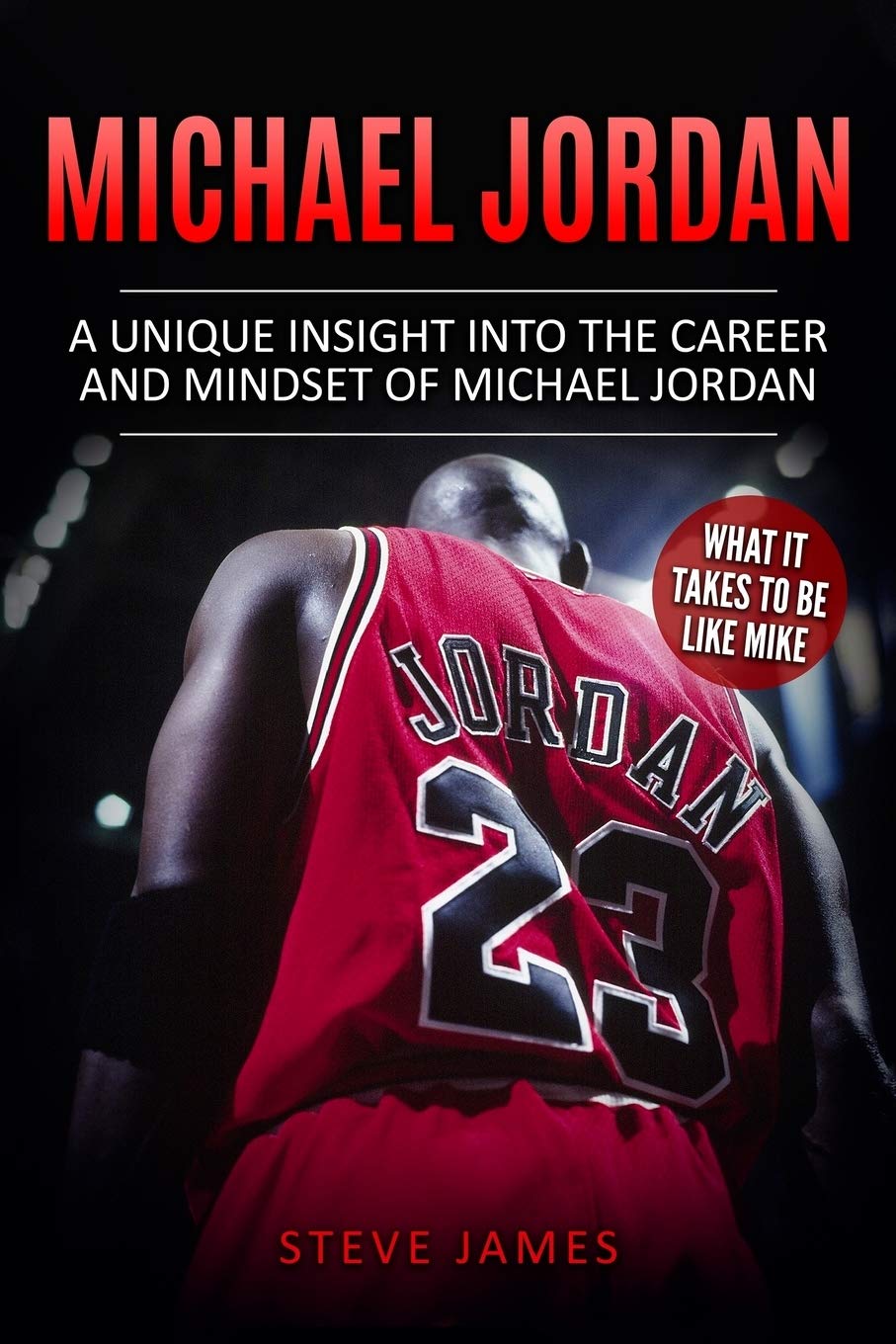 A Unique Insight into the Career and Mindset of Michael Jordan (Paperback)