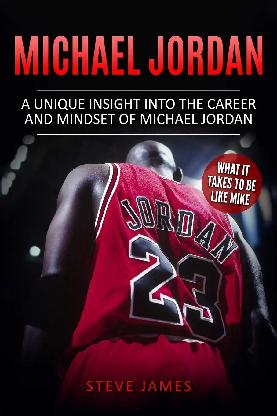 A Unique Insight into the Career and Mindset of Michael Jordan (Paperback)