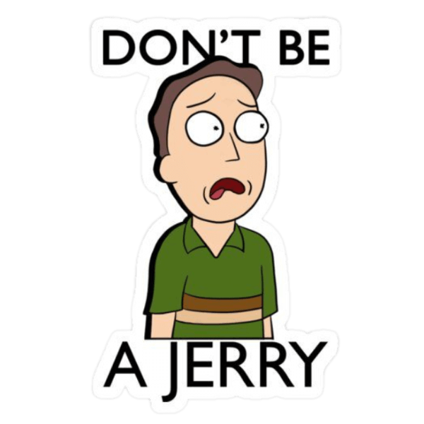 Jerry "Don't Be A Jerry" Sticker