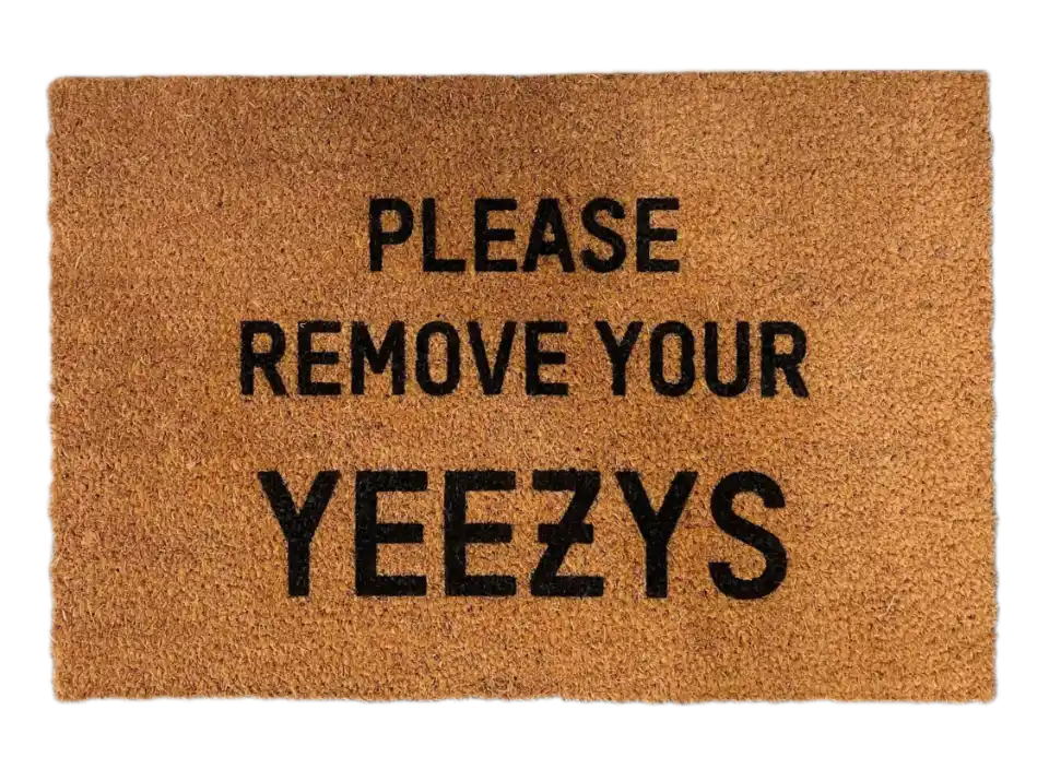 "Please Remove Your Yeezys" Door Mat