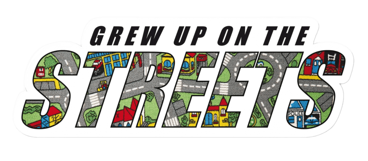 Grew Up On The Streets Sticker
